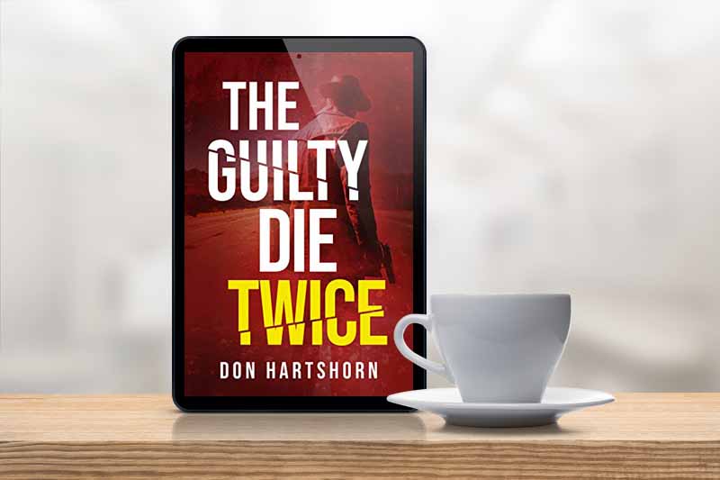 Book Review: THE GUILTY DIE TWICE by Don Hartshorn