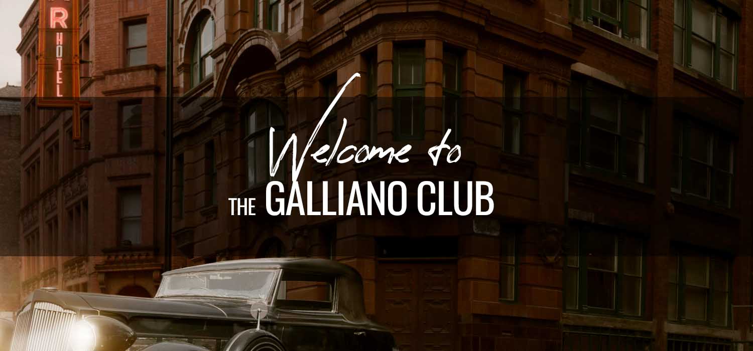 Welcome to the Galliano Club