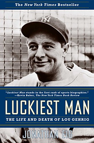 Luckiest Man biography of Lou Gehrig
