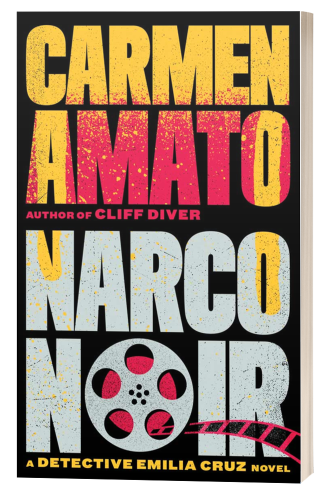 NARCO NOIR, a Detective Emilia Cruz mystery by Carmen Amato