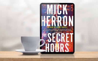 Book Review: THE SECRET HOURS by Mick Herron