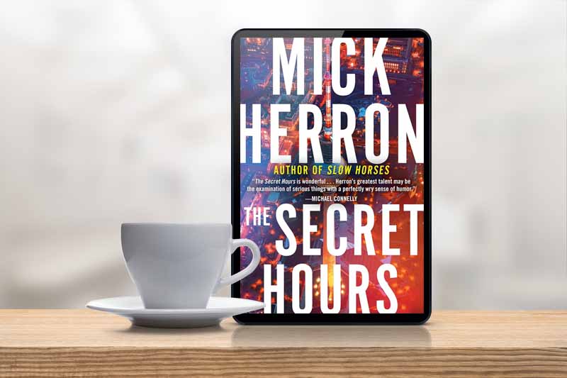 Book Review: THE SECRET HOURS by Mick Herron