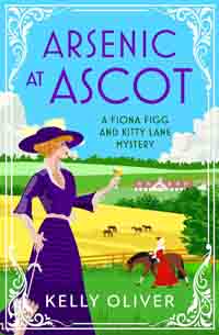 Arsenic at Ascot by Kelly Oliver