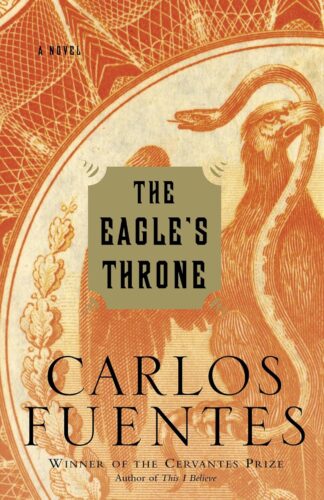 The Eagle's Throne by Carlos Fuentes