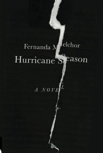 Hurricane Season by Fernanda Melchor