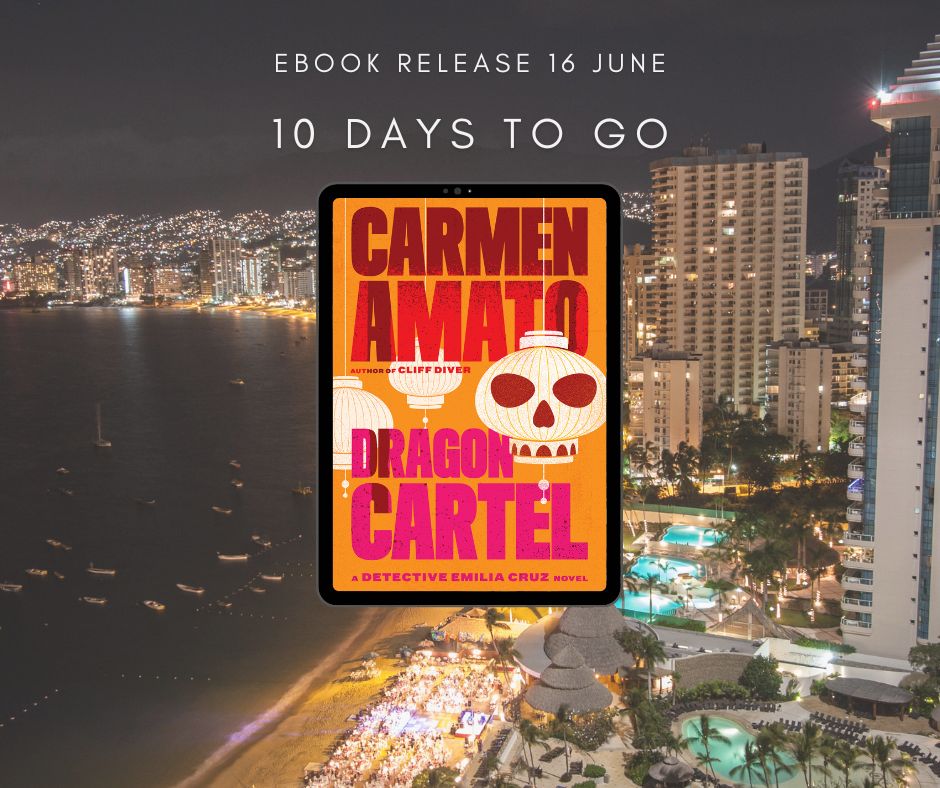 Dragon Cartel a Detective Emilia Cruz novel superimposed on a night shot of Acapulco