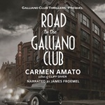 Road to the Galliano Club audiobook cover